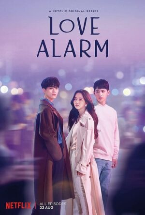 Love Alarm Season 1 แอปเลิฟเตือนรัก ซีซั่น 1 พากย์ไทย Ep.1-8 (จบ)
